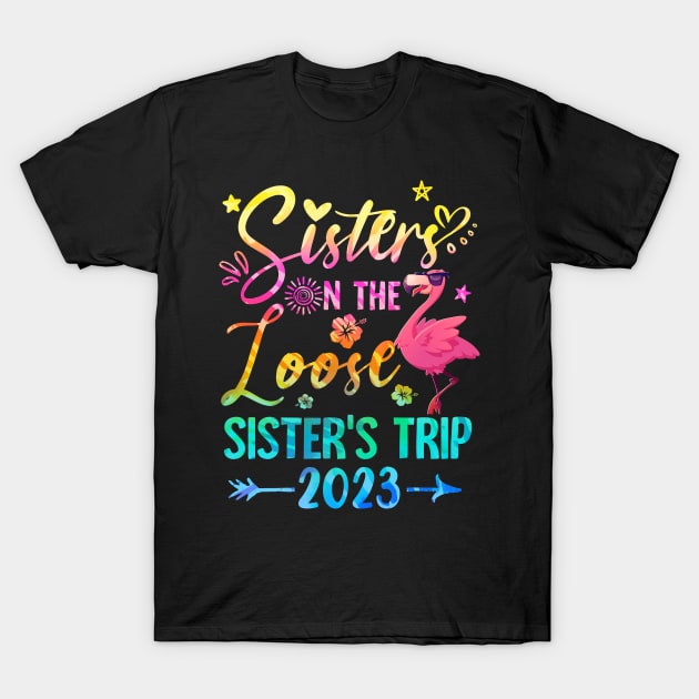 Sister On The Loose Cute Sisters Trip 2023 Weekend Flamingo T-Shirt by James Green